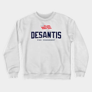 Ron DeSantis For President 2024 Crewneck Sweatshirt